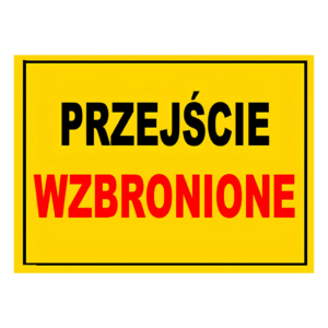 znak przejscie wzbronione 25x35cm