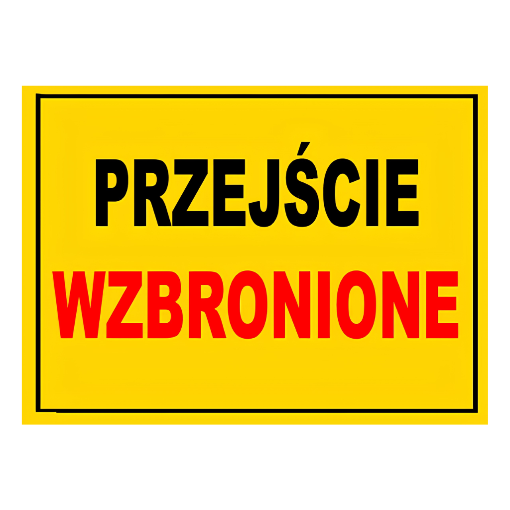 znak przejscie wzbronione 25x35cm