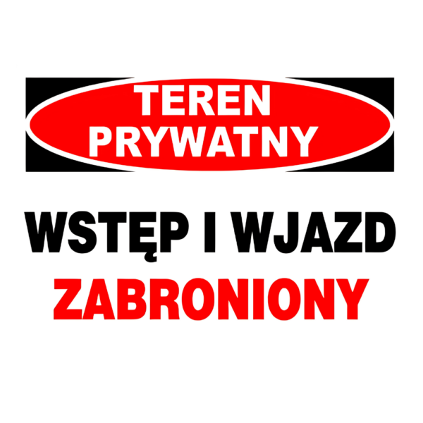 znak teren wstęp zabroniony 25x35cm