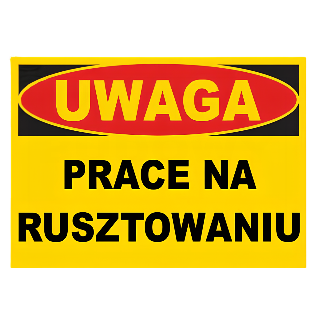 znak uwaga prace na rusztowaniu 25x35cm