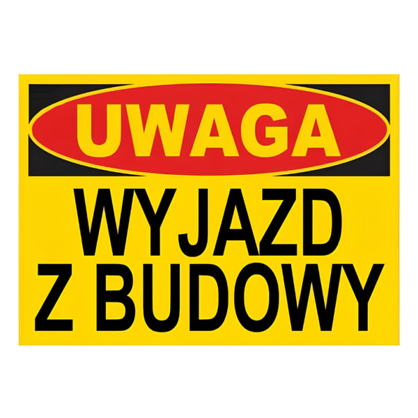 znak wyjazd z budowy 25x35cm